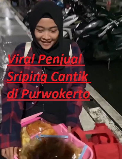 Viral Penjual Sriping Cantik di Purwokerto Risma ‘Janny’ Anjani