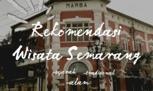 Rekomendasi Wisata Semarang