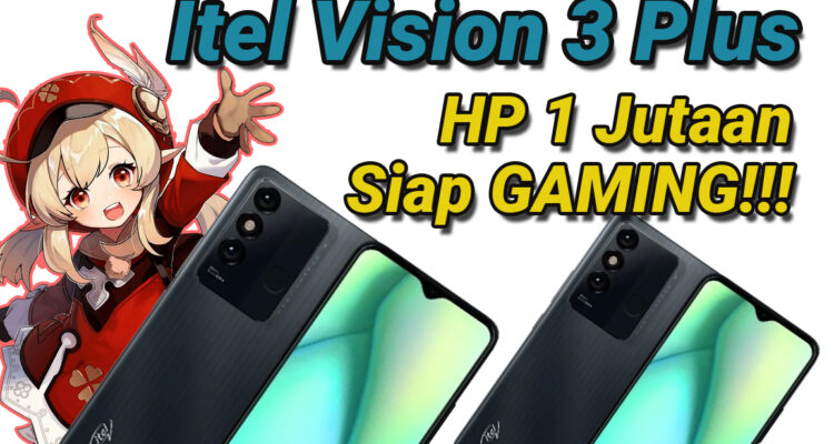 Itel Vision 3 Plus, HP 1 Jutaan Kuat Gaming Genshin Impact