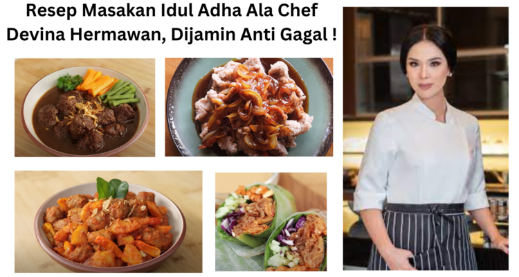 Resep Chef Devina Hermawan, Dijamin Anti Gagal untuk Olahan Daging. Wajib Dicoba - radargroup.id - Tyas Aprilia