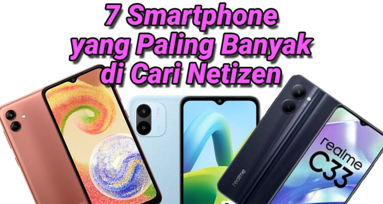 Hp Murah RAM 3GB, Ini 7 Smartphone yang Paling Banyak di Cari Netizen